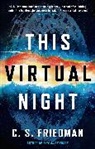C.s. Friedman, Friedman C.S. - This Virtual Night