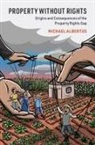 Michael Albertus, Michael (University of Chicago) Albertus, Albertus Michael - Property Without Rights