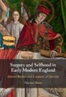 Alanna Skuse, Alanna (University of Reading) Skuse, Skuse Alanna - Surgery and Selfhood in Early Modern England