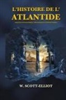 W. Scott-Elliot - L'Histoire de l'Atlantide