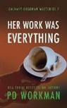 P. D. Workman - Her Work was Everything