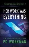 P D Workman, P. D. Workman - Her Work was Everything