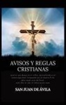San Juan de Ávila - Avisos y reglas cristianas