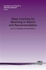Xiangnan He, Hang Li, Jun Xu - Deep Learning for Matching in Search and Recommendation