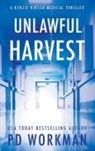 P D Workman, P. D. Workman - Unlawful Harvest