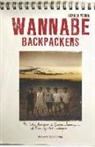 Gerald Yeung - Wannabe Backpackers: The Latin American & Kenyan Journey of Five Spoiled Teenagers