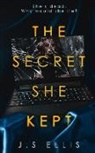 J. S Ellis - The Secret She Kept