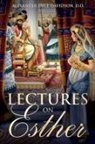 Alexander Dyce Davidson - Lectures on Esther