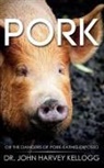 John Harvey Kellogg - Pork
