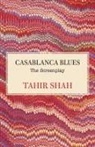 Tahir Shah - Casablanca Blues