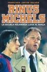 Francisco Javier Roldán, Librofutbol Com, Librofutbol. Com - RInus Michels