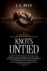 J C Ryle, J. C. Ryle - Knots Untied