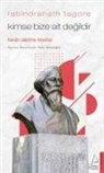Nabi Resuloglu, Rabindranath Tagore - Kimse Bize Ait Degildir - Rabindranath Tagore