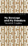 Frederick Douglas, Frederick Douglass - My Bondage and My Freedom