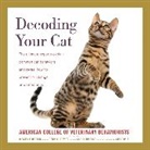 American College of Veterinary Beha, American College of Veterinary Behaviorists, Lisa Flanagan, Meghan E. Herron, Debra F. Horwitz, Carlo Siracusa - Decoding Your Cat
