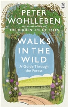 Peter Wohlleben - Walks in the Wild