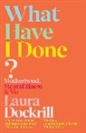 Laura Dockrill - What Have I Done?