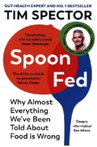 Tim Spector, Spector Tim - Spoon-Fed