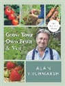 Alan Titchmarsh - Grow your Own Fruit and Veg