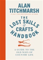 Alan Titchmarsh - Lost Skills and Crafts Handbook