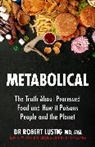 Dr Robert Lustig, Dr Robert Lustig - Metabolical