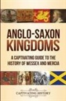 Captivating History - Anglo-Saxon Kingdoms
