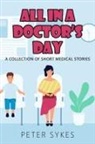 Peter Sykes - All in a Doctor's Day