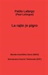 Pa¿lo Lafargo (Paul Lafargue), Paulo Lafargo (Paul Lafargue) - La rajto je pigro