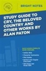 Intelligent Education - Study Guide to Cry, The Beloved Country and Other Works by Alan Paton