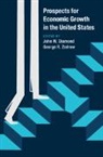 John W. Diamond, John W. (Rice University Diamond, Diamond George R. Zodrow John W. Diamond, John W. Diamond, Diamond John W., George R. Zodrow... - Prospects for Economic Growth in the United States