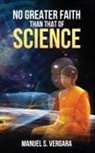 Manuel Vergara, Christine Taylor - No Greater Faith than that of Science
