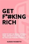 Alessio Favaretto, Brian Baker - Get F*#k!ng Rich