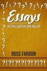 Ross Fardon - Essays In Civilisation and Belief