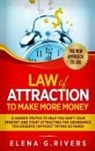 Elena G. Rivers - Law Of Attraction to Make More Money
