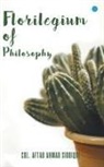 Aftab Ahmad Colonel Siddiqui - Florilegium of philosophy