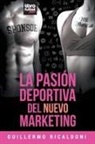 Guillermo Ricaldoni, Librofutbol. Com - LA PASIÓN DEPORTIVA DEL NUEVO MARKETING
