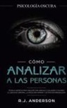 R. J. Anderson - Cómo analizar a las personas
