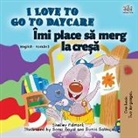 Shelley Admont, Kidkiddos Books - I Love to Go to Daycare (English Romanian Bilingual Children's book)