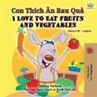 Shelley Admont, Kidkiddos Books - I Love to Eat Fruits and Vegetables (Vietnamese English Bilingual Book for Kids)
