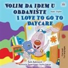 Shelley Admont, Kidkiddos Books - I Love to Go to Daycare (Serbian English Bilingual Children's Book - Latin Alphabet)