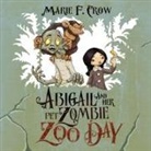 Marie F. Crow - Abigail and her Pet Zombie