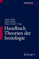 Heike Delitz, Julia Müller, Julian Müller, Robert Seyfert - Handbuch Theorien der Soziologie: Handbuch Theorien der Soziologie