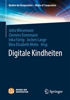 Clemen Eisenmann, Clemens Eisenmann, Inka Fürtig, Inka Fürtig u a, Jochen Lange, Bina E. Mohn... - Digitale Kindheiten
