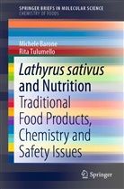 Michel Barone, Michele Barone, Rita Tulumello - Lathyrus sativus and Nutrition