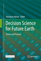 Tetsukaz Yahara, Tetsukazu Yahara - Decision Science for Future Earth