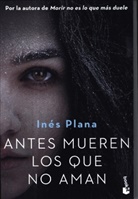 Ines Plana, Inés Plana - Antes mueren los que no aman