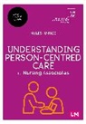 Myles Harris, Harris Myles, Myles Harris - Understanding Person-Centred Care for Nursing Associates