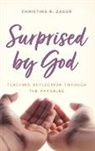 Christina Zaker, Christina R. Zaker - Surprised By God