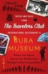 Jennifer Byrom - Tastes and Tales from the Travelers Club International Restaurant & Tuba Museum