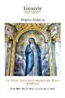 Béatrice Malleron - La Vierge Marie nous annonce des fléaux mondiaux!: Notre Dame des Victoires, venez à notre secours!
